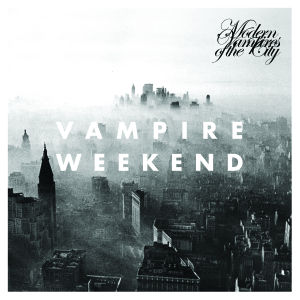 Vampire Weekend- Modern City Vampires